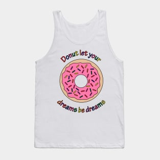 Donut game is strong. Tank Top